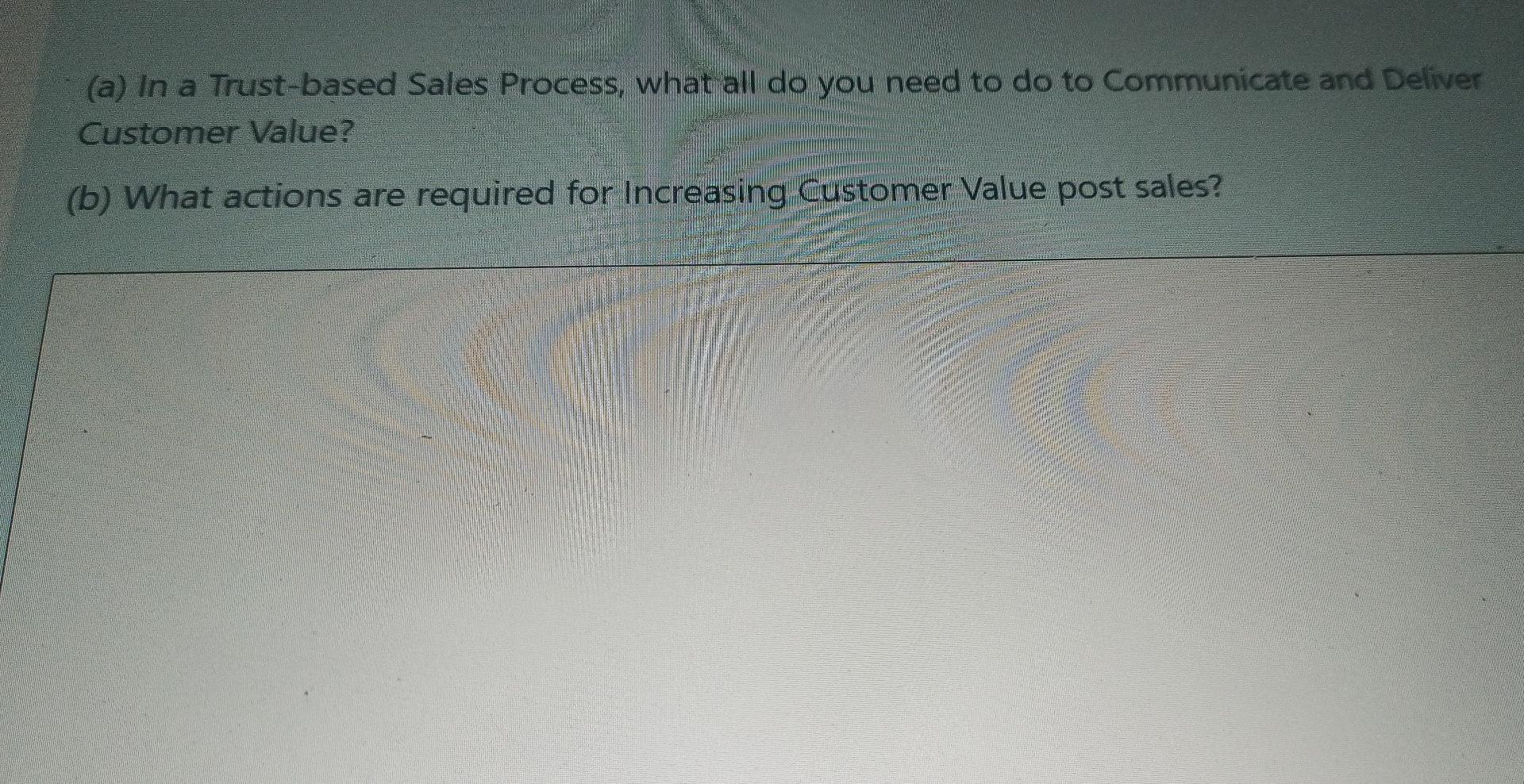 (a) In a Trust-based Sales Process, what all do