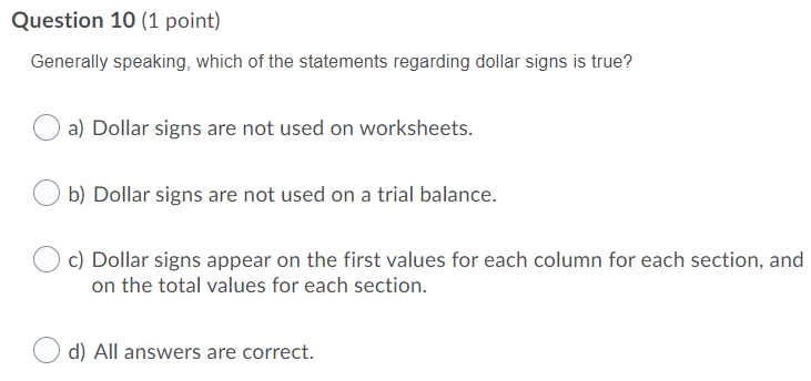 Question 1 (1 point) What does a balance sheet