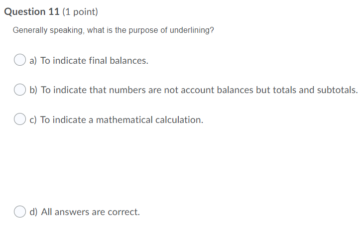 Question 1 (1 point) What does a balance sheet