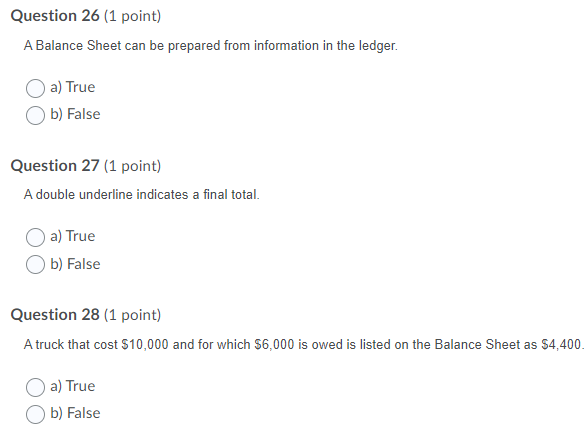 Question 1 (1 point) What does a balance sheet