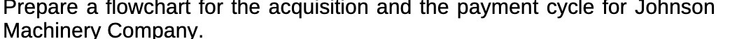 Prepare a flowchart for the acquisition and the