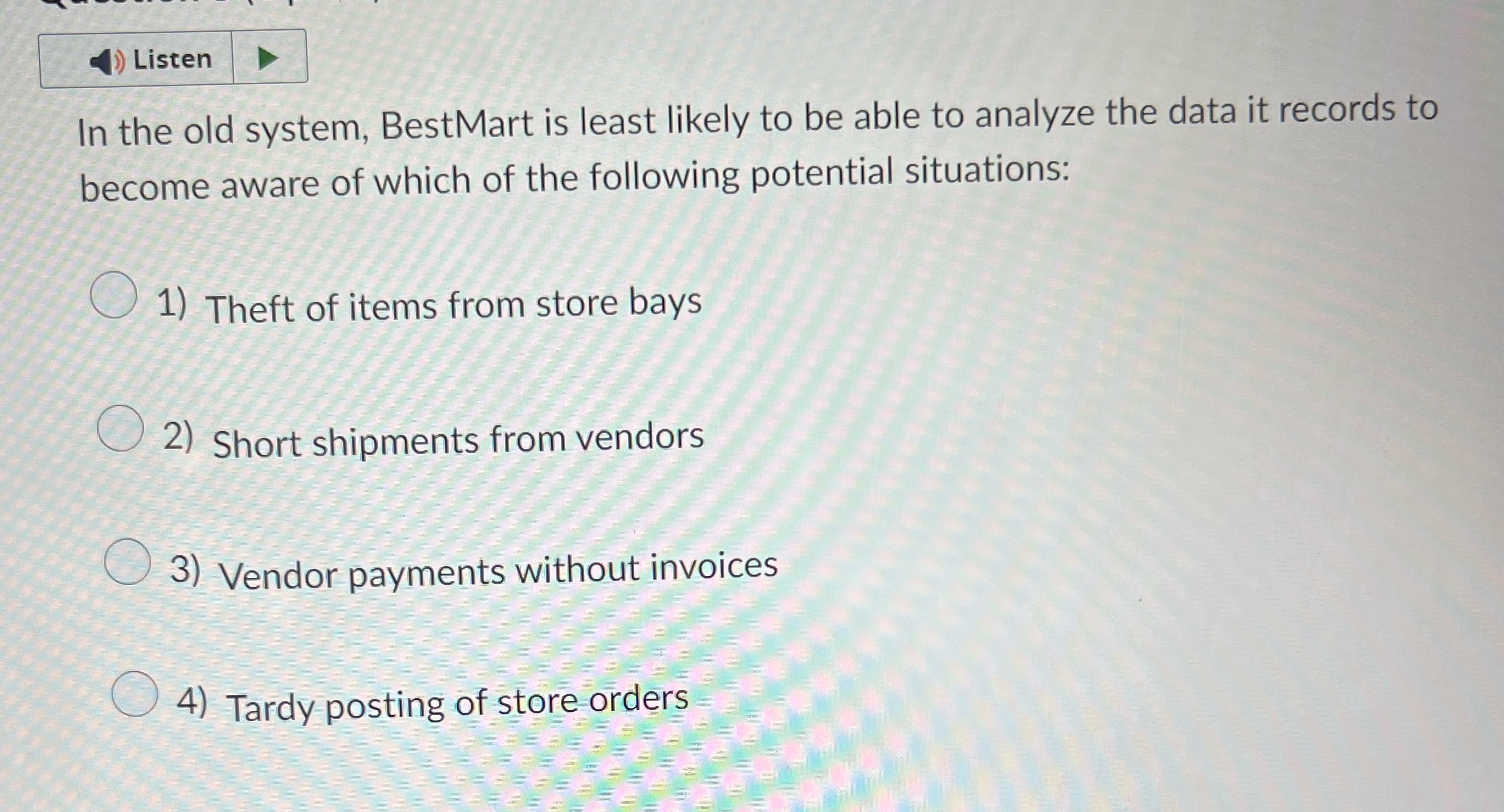 Listen In the old system, BestMart is least