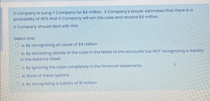 X company is suing Y Company for $4 million. X