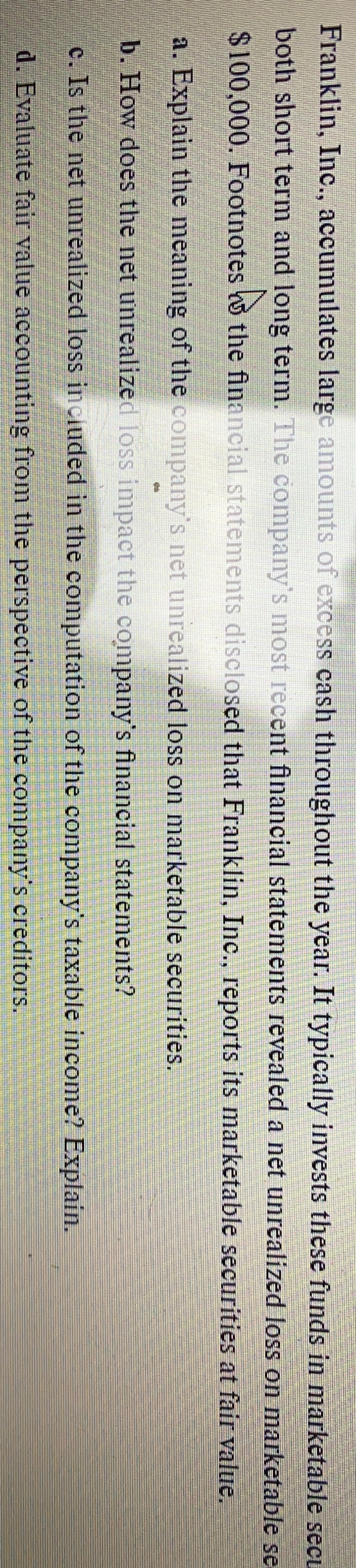 Franklin, Inc., accumulates large amounts of