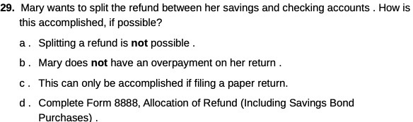 29. Mary wants to split the refund between her
