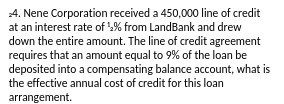 4. Nene Corporation received a 450,000 line of