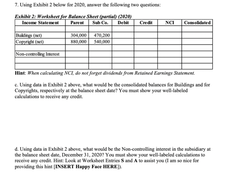 6. Using Exhibit 1 below, answer the following