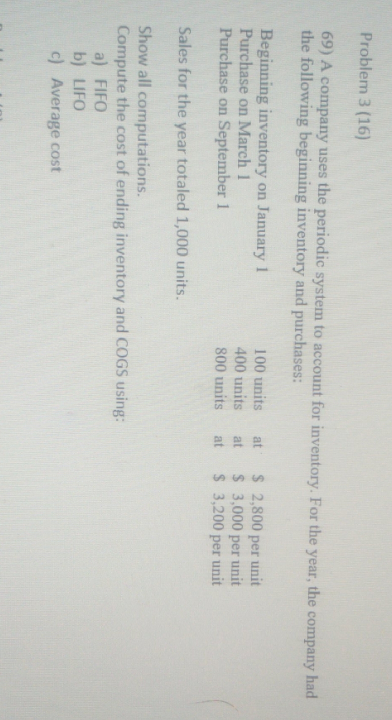 3please do the answer Problem 3 (16) 69) A