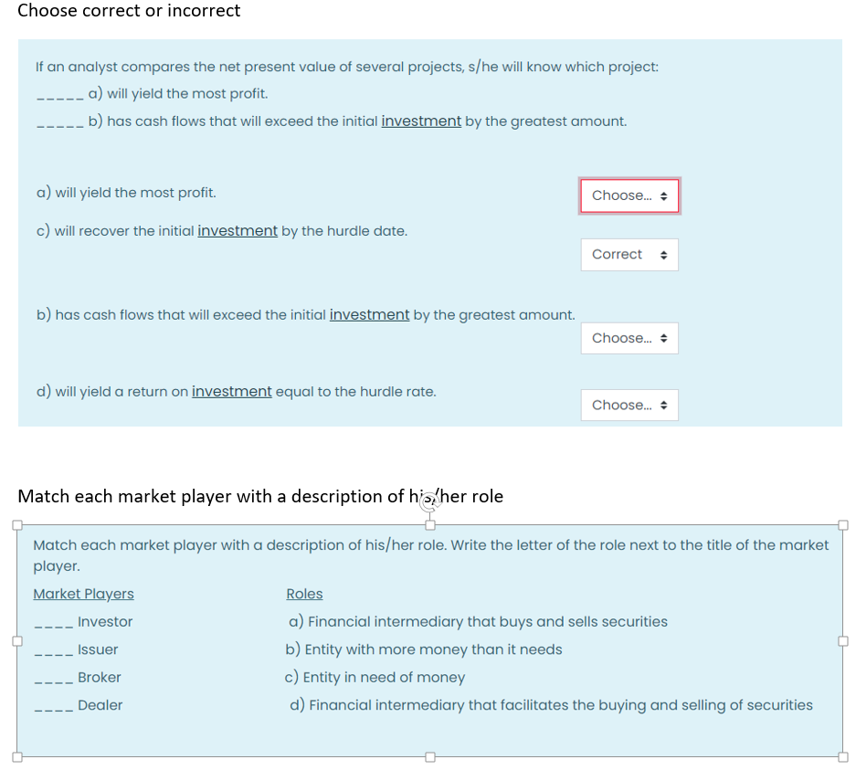 Choose correct or incorrect If an analyst