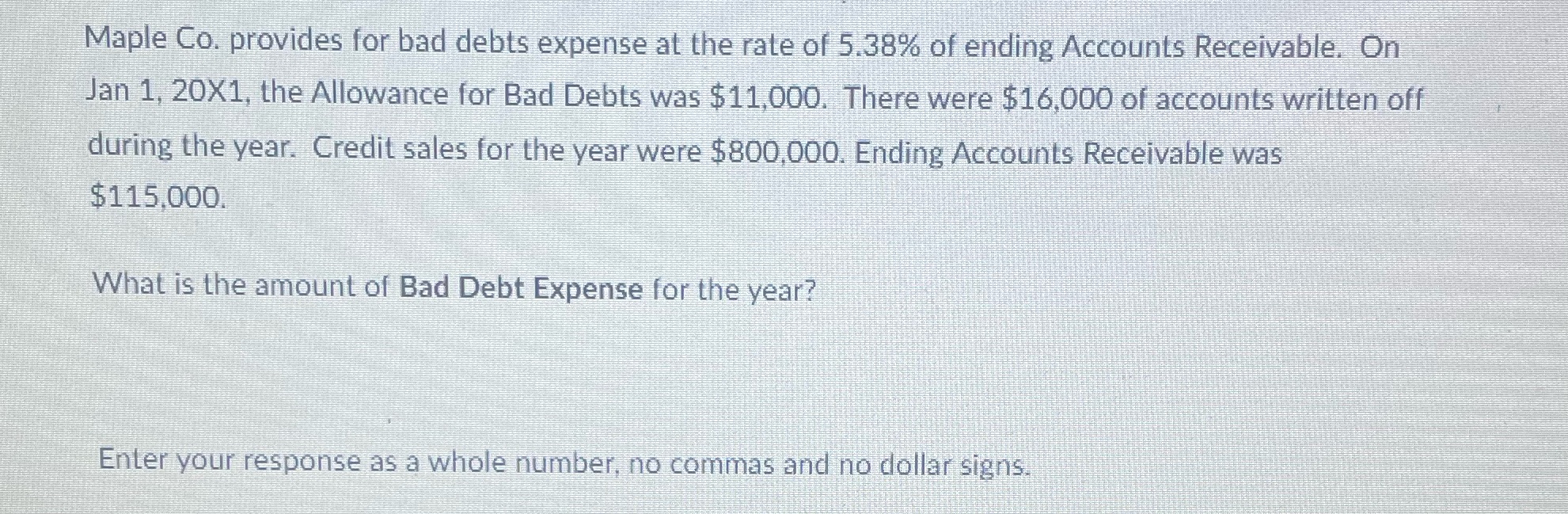 Maple Co. provides for bad debts expense at the