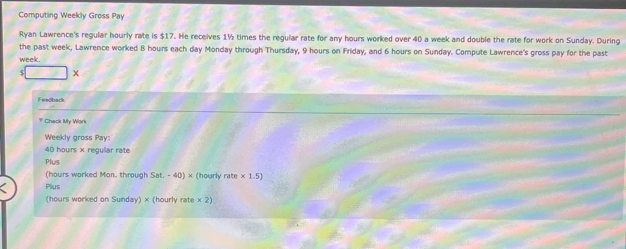 Help!! Computing Weekly Gross Pay Ryan