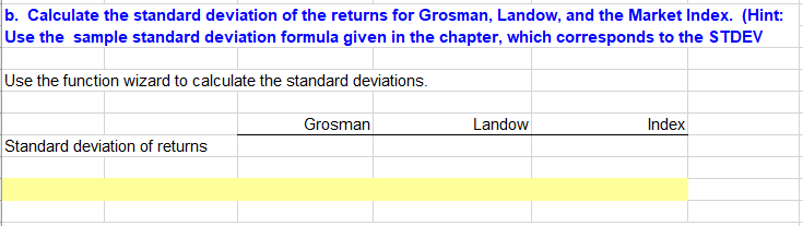 a. Use the data given to calculate annual returns