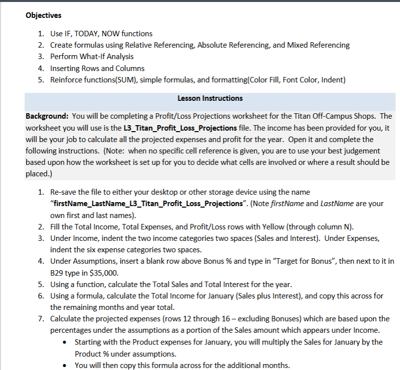 Objectives L Use IF, TODAY, NOW functions Create