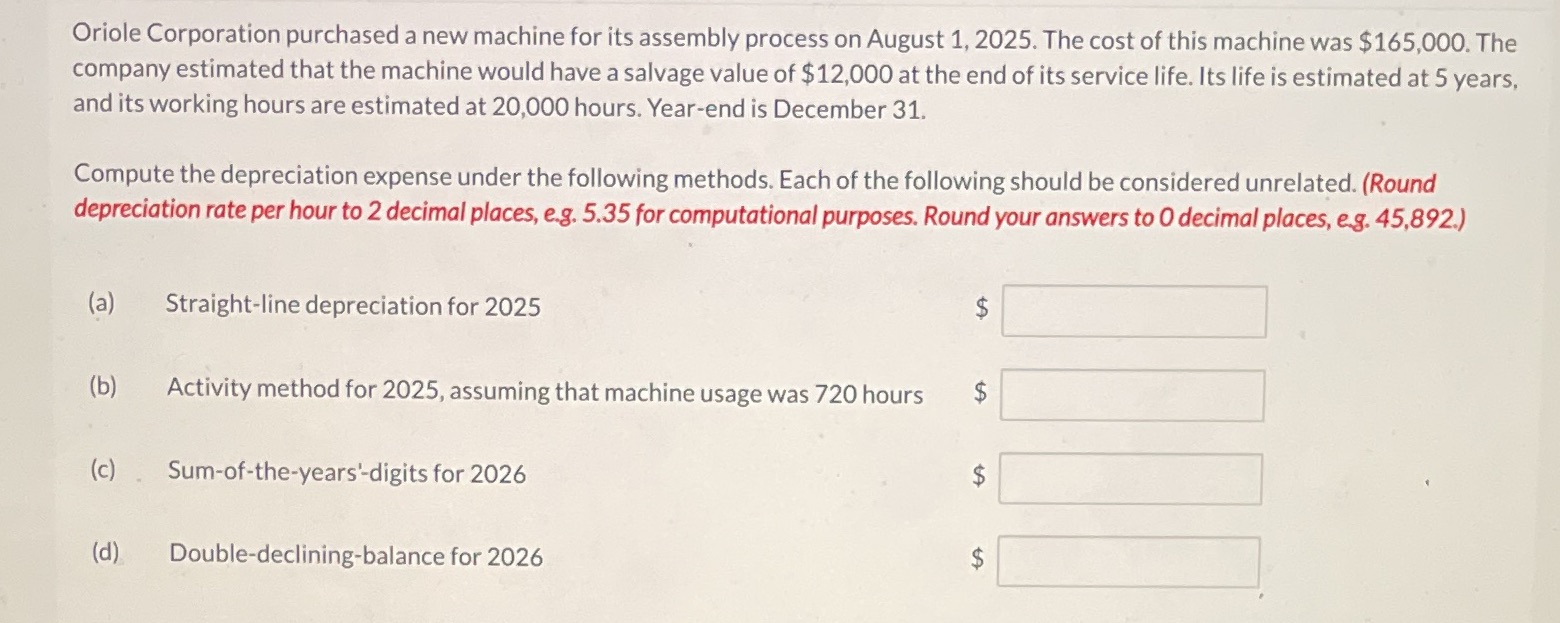 Oriole Corporation purchased a new machine for