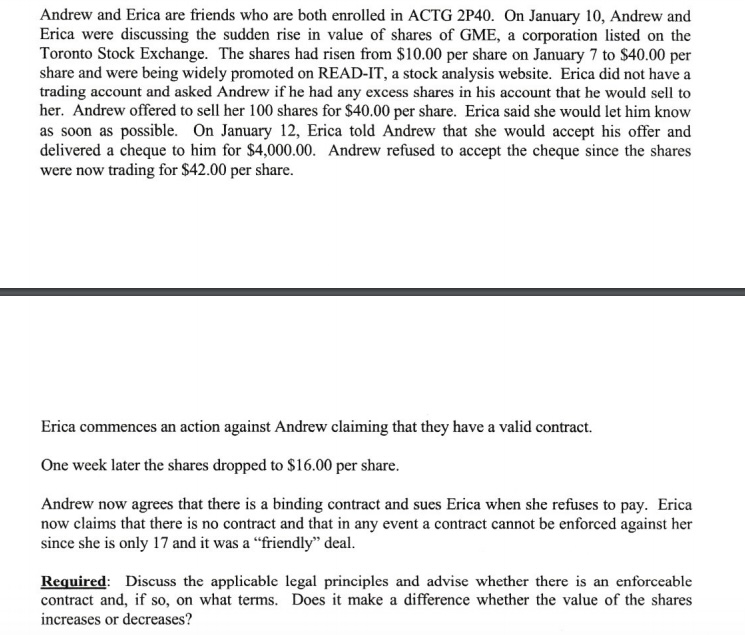 Andrew and Erica are friends Who are both