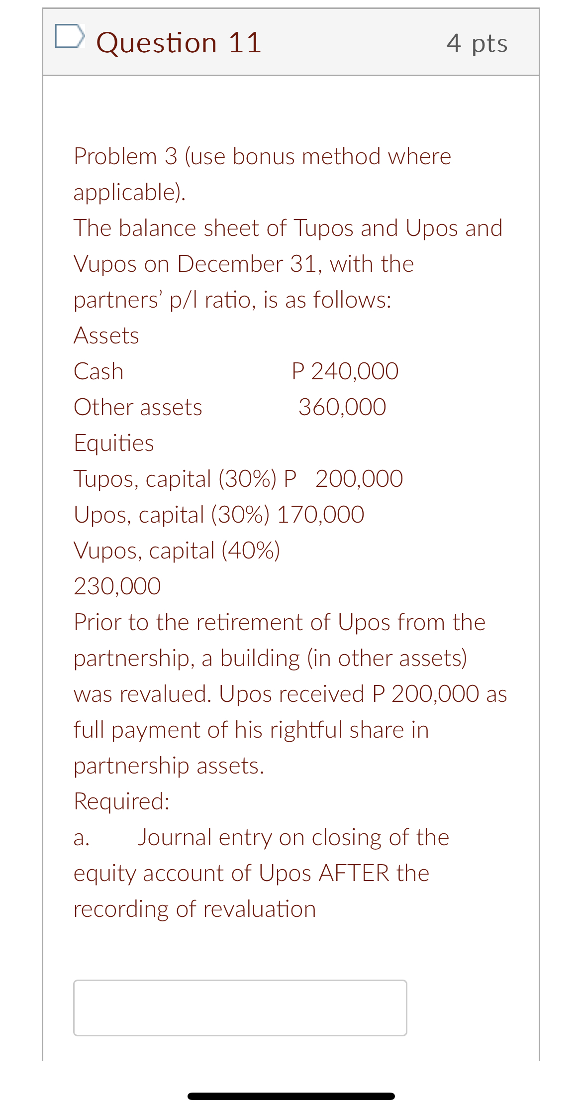 Question 11 4 pts Problem 3 (use bonus method