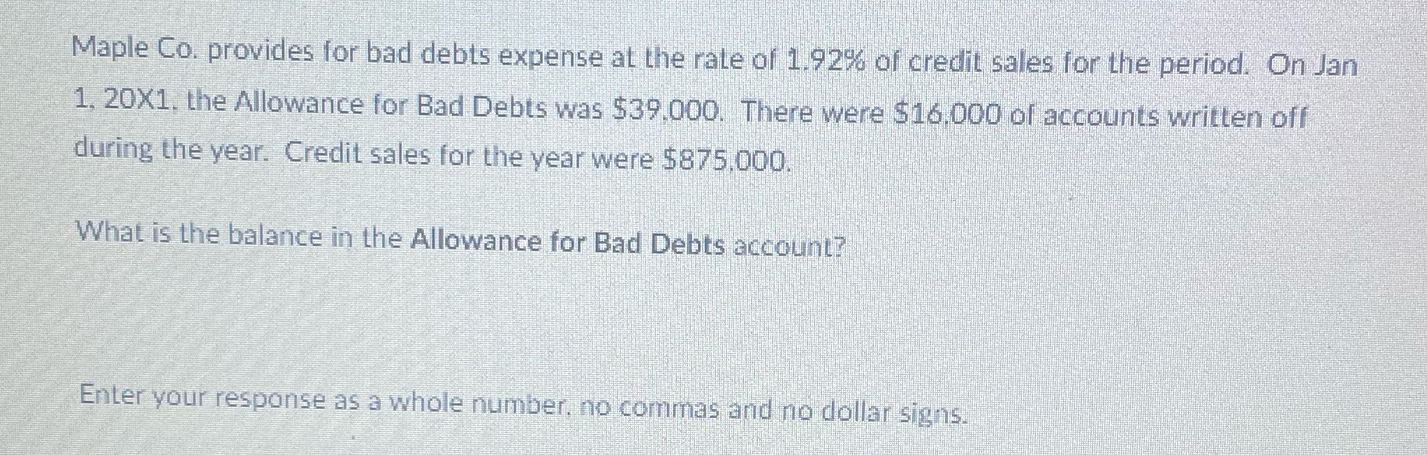 Maple Co. provides for bad debts expense at the