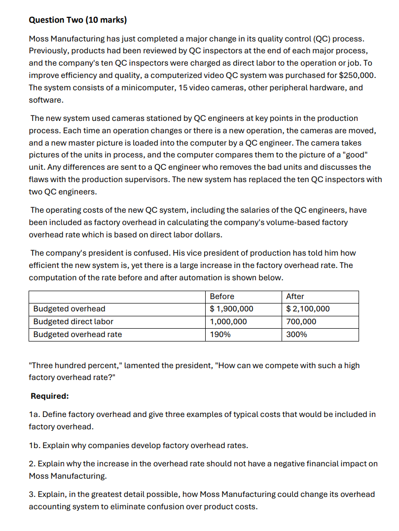 Question Two (10 marks) Moss Manufacturing has