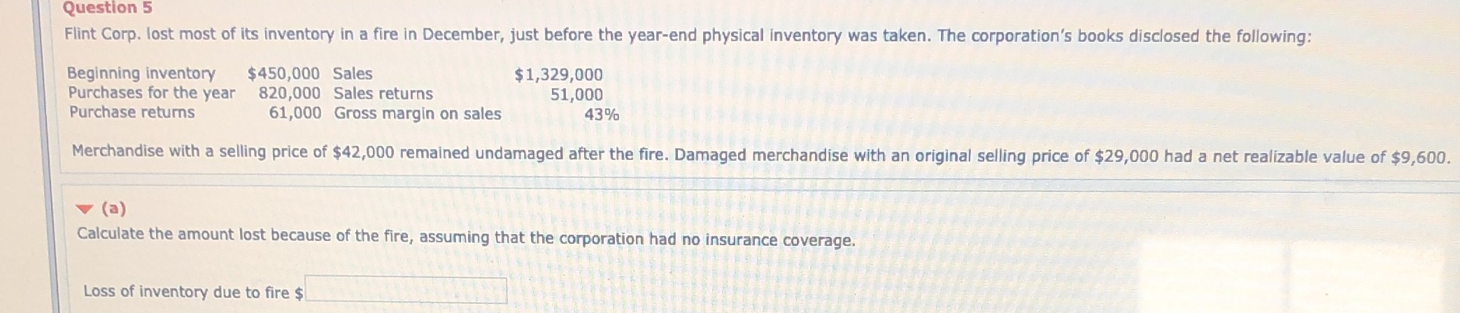 Please show ur work Question 5 Flint Corp. lost