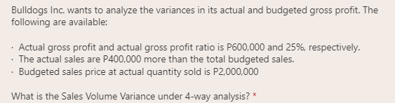 Bulldogs Inc. wants to analyze the variances in