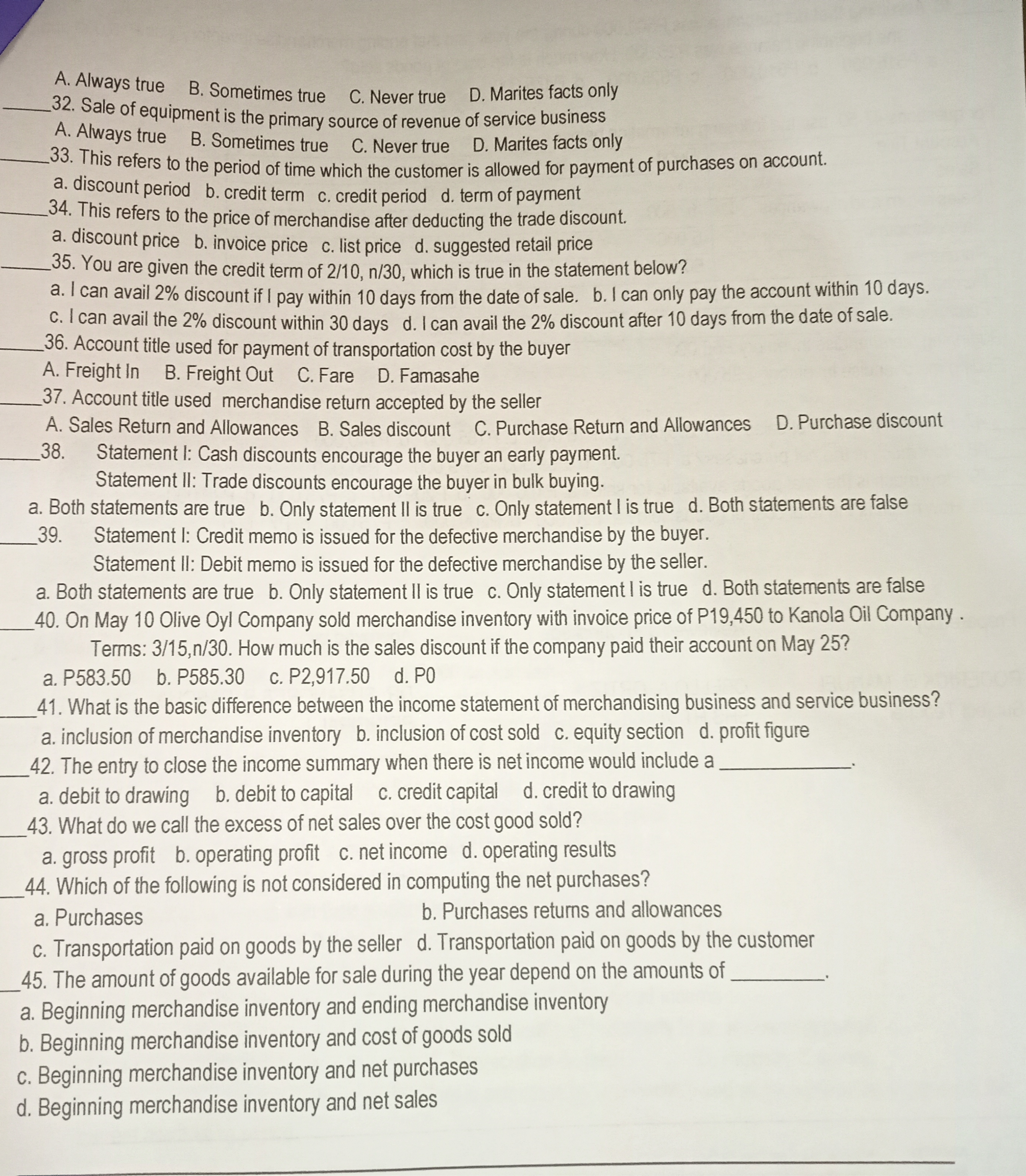 A. Always true B. Sometimes true C. Never true D.