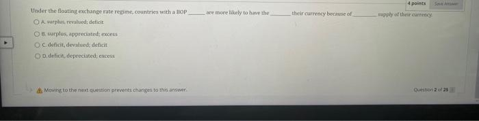 4 points Under the floating exchange rate regime,