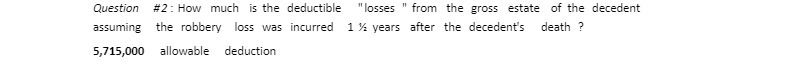 Question #2 : How much is the deductible "losses