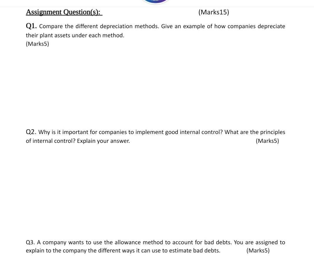 Assignment Question(s): (Marks15) Q1. Compare the