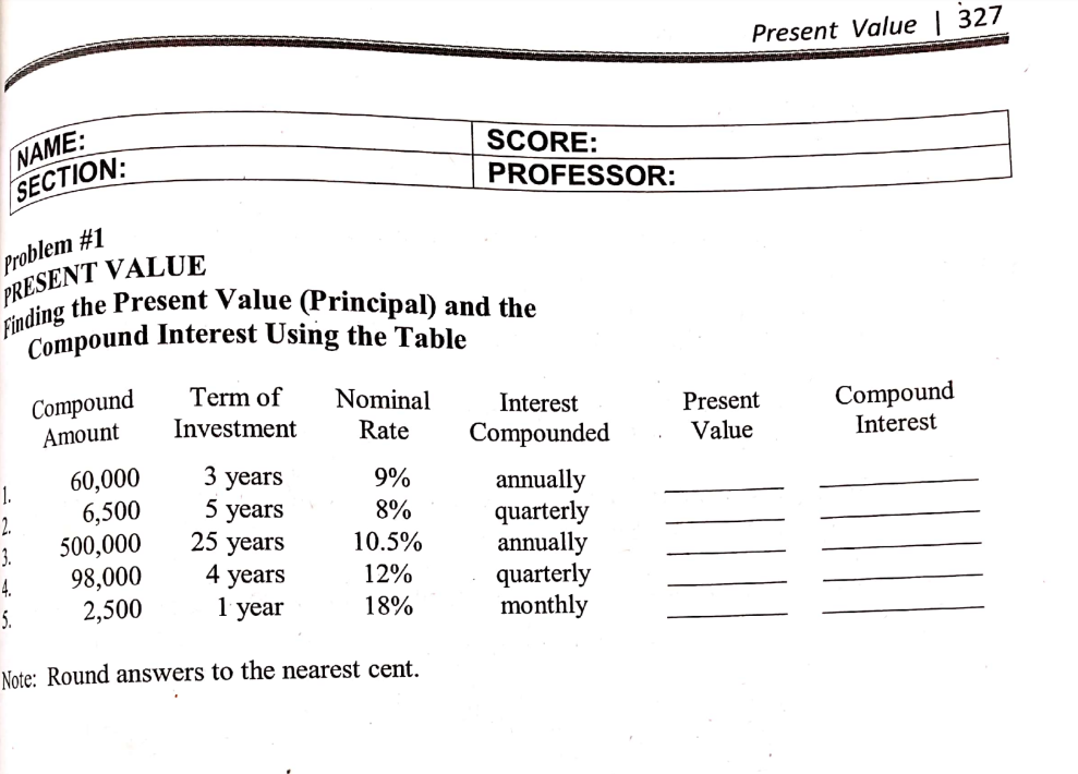 Finance: PRESENT VALUE Please put solutions.