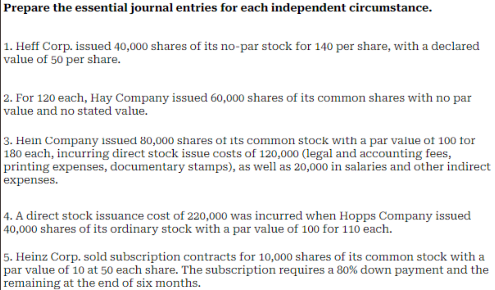 Prepare the essential journal entries for each