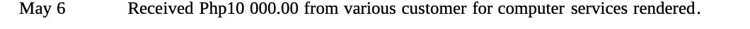 Received Php10 000.00 from various customer for