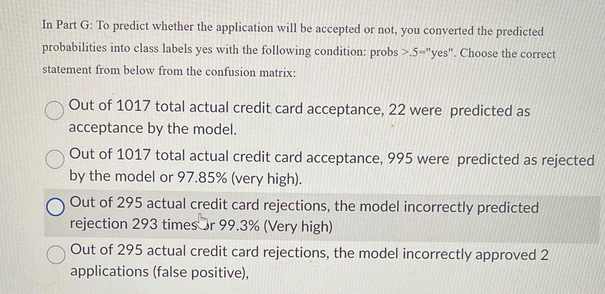 In Part G: To predict whether the application