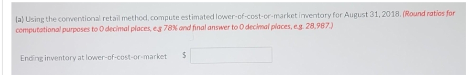 (a) Using the conventional retail method, compute