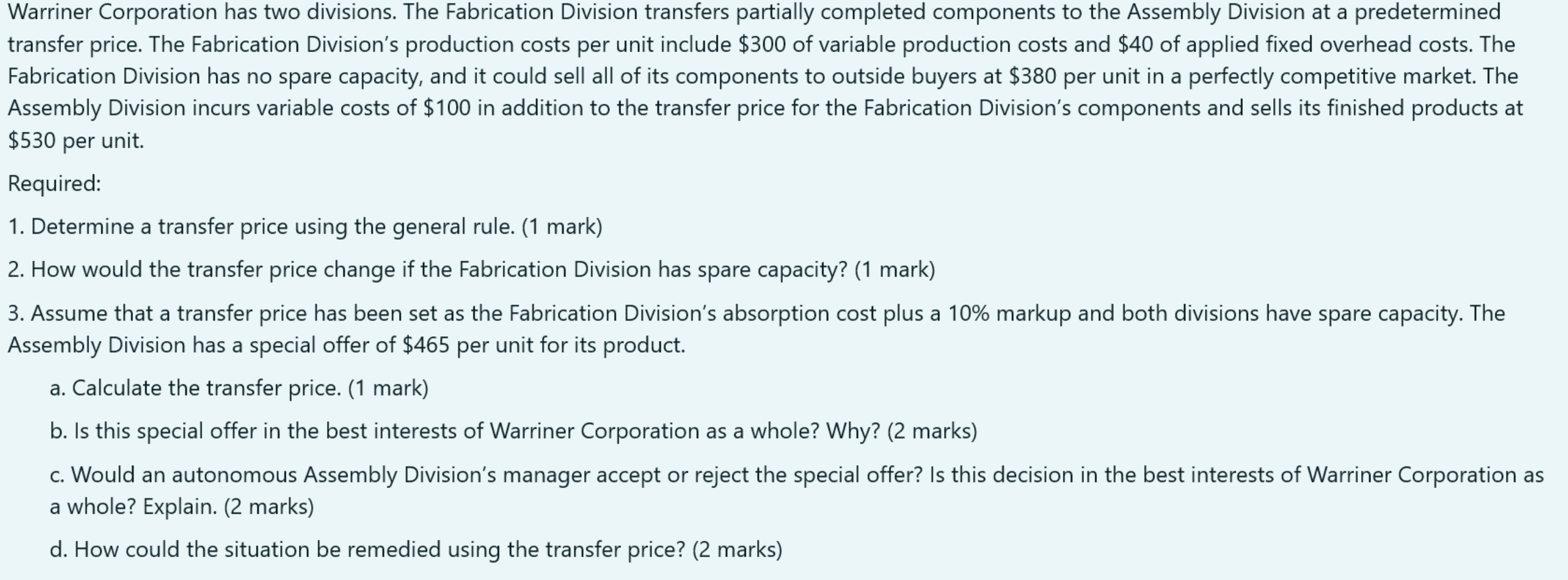 Warriner Corporation has two divisions. The