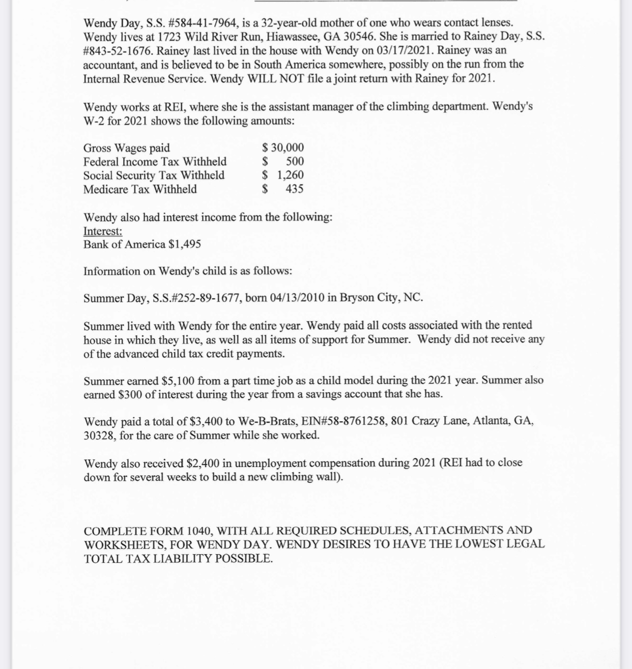 Wendy Day, S.S. #584-41-7964, is a 32-year-old