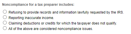 Noncompliance for a tax preparer includes: O