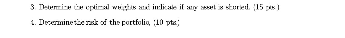 3. Determine the optimal weights and indicate if