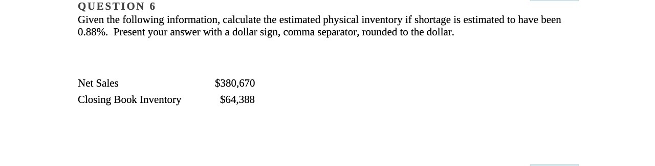 Q U E S T I 0 N 6 Given the following