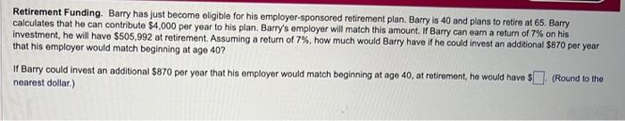 Retirement Funding. Barry has just become