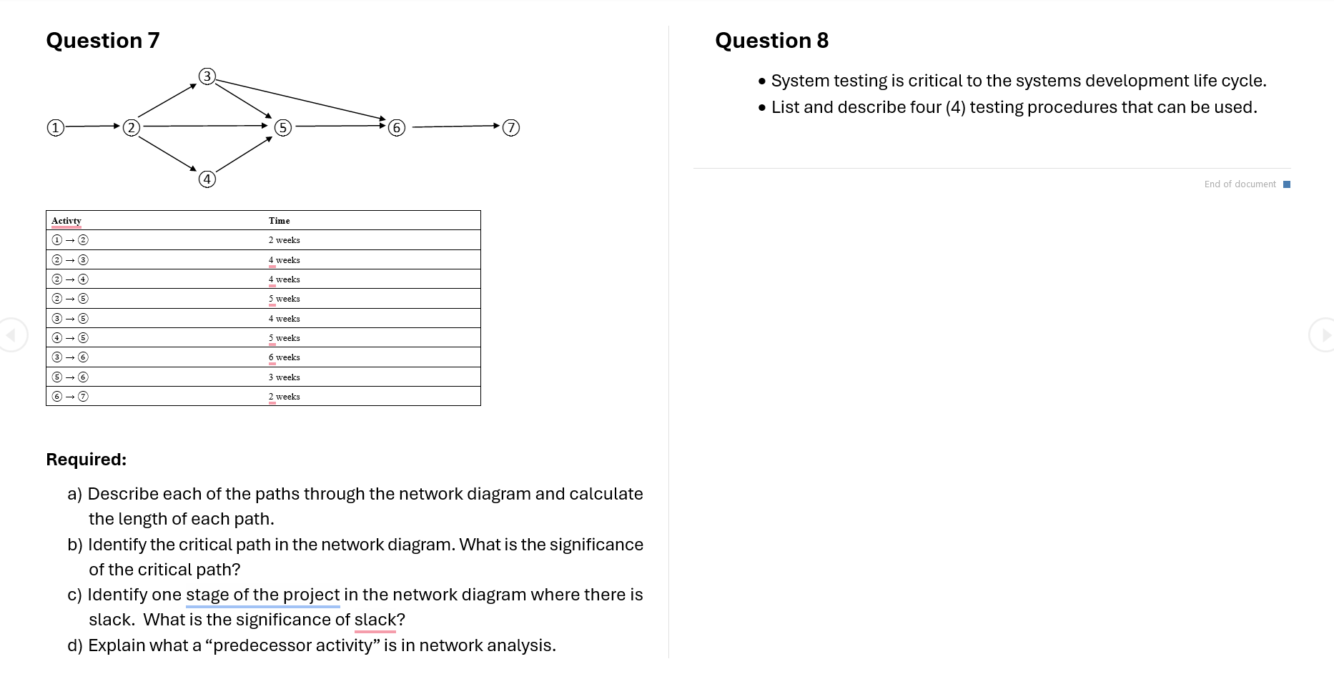 Question7 Question 8 3 * System testing is
