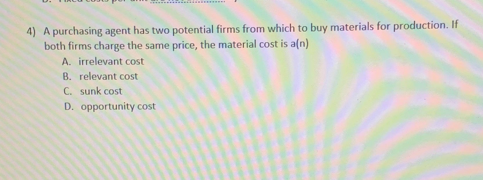 4) A purchasing agent has two potential firms
