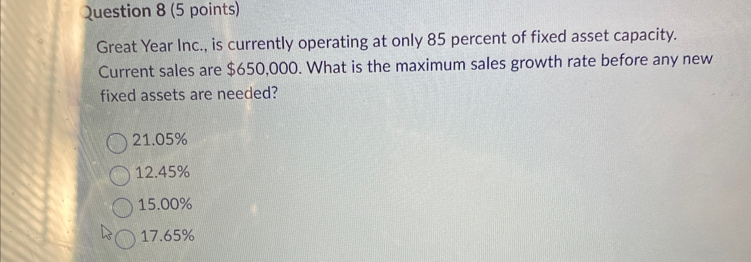 Question 8 (5 points) Great Year Inc., is