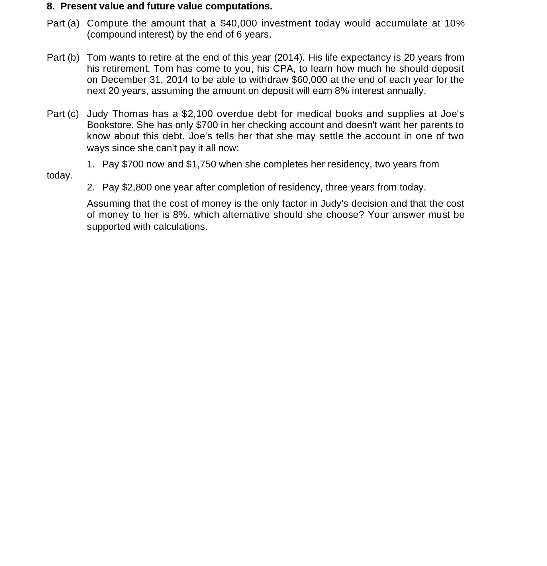 8. Present value and future value computations.