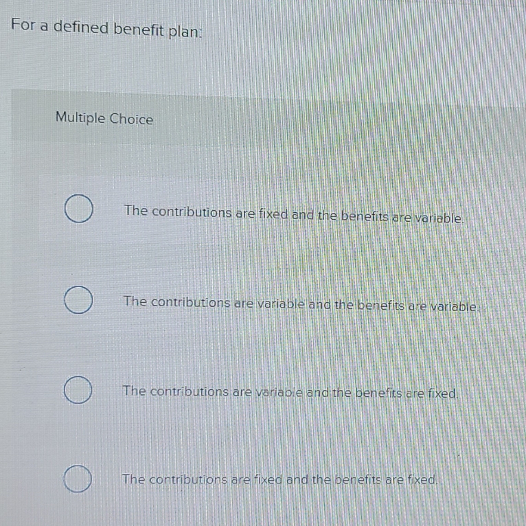 Thank you!!! For a defined benefit plan: Multiple