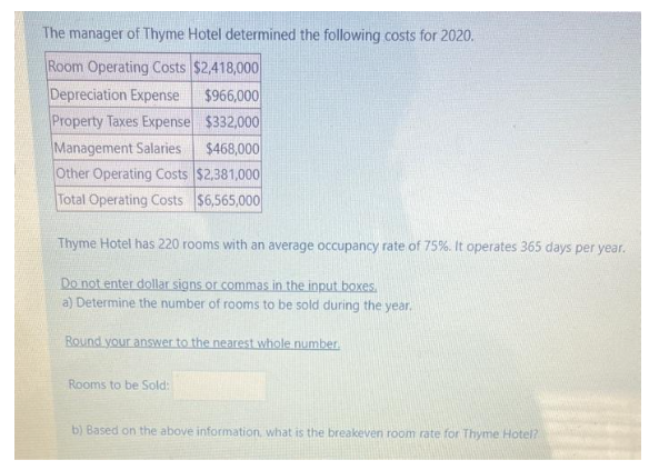 need help The manager of Thyme Hotel determined