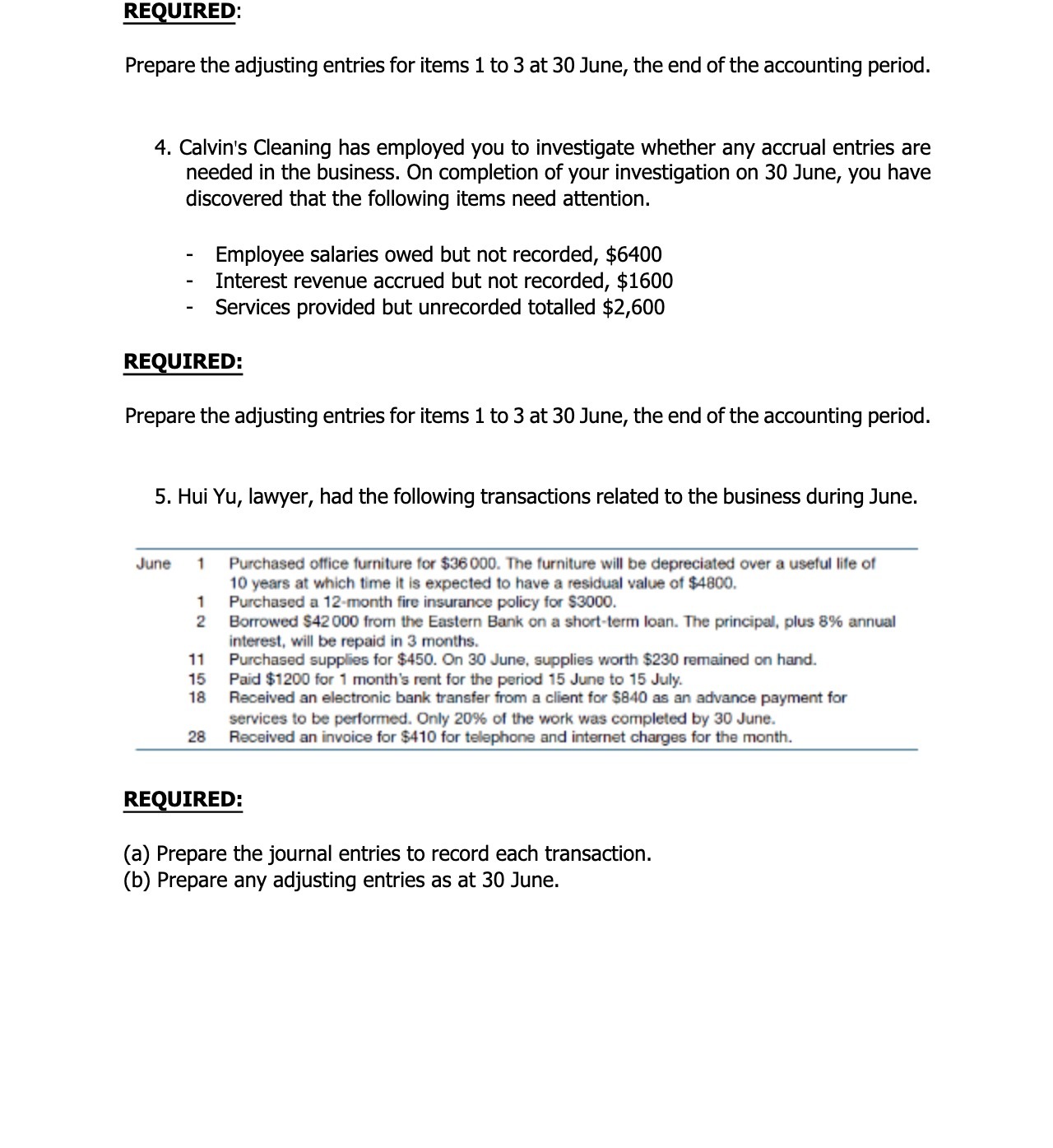 REQUIRED: Prepare the adjusting entries for items
