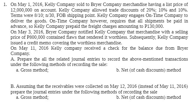 1. On May 1, 2016, Kelly Company sold to Bryer