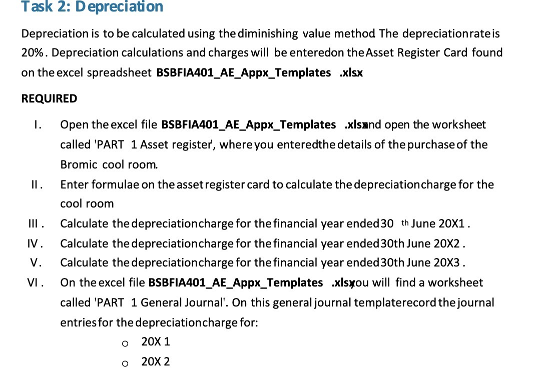 Task 2: Depreciation Depreciation is to be