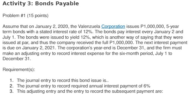 Activity 3: Bonds Payable Problem #1 (15 points)