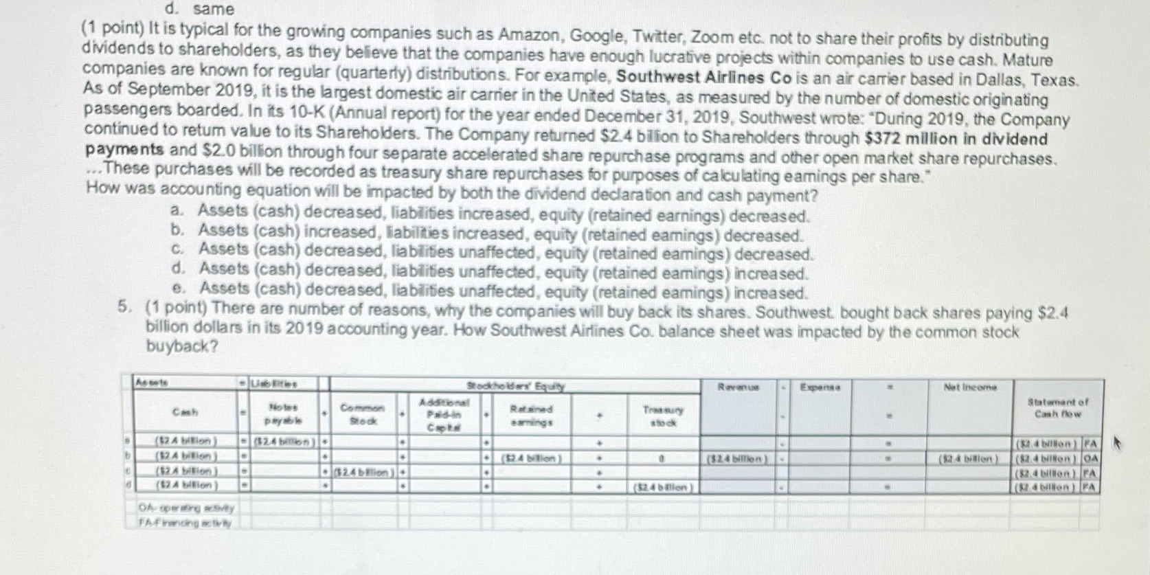d. same (1 point) It is typical for the growing